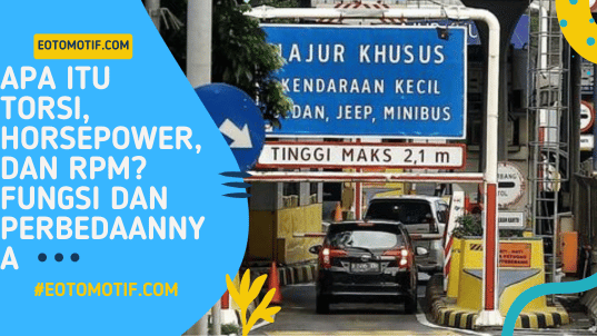 Apa Itu Torsi, HorsePower, dan RPM Fungsi dan Perbedaannya