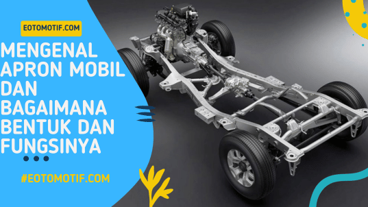 Mengenal Apron Mobil dan Bagaimana Bentuk dan Fungsinya