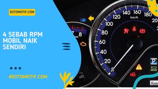 4 Sebab RPM Mobil Naik Sendiri