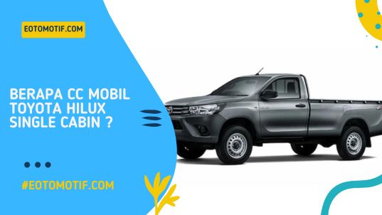 Berapa CC mOBIL Toyota Hilux Single Cabin