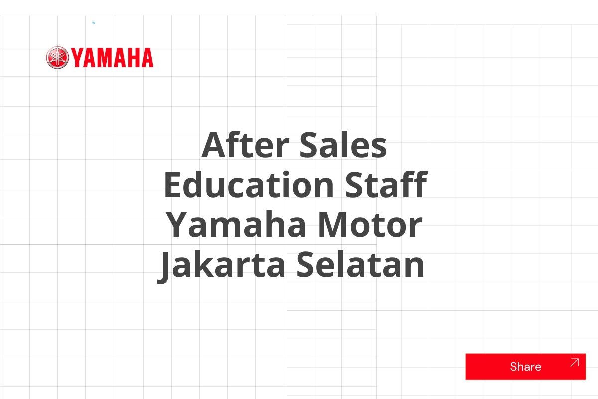 After Sales Education Staff Yamaha Motor Jakarta Selatan