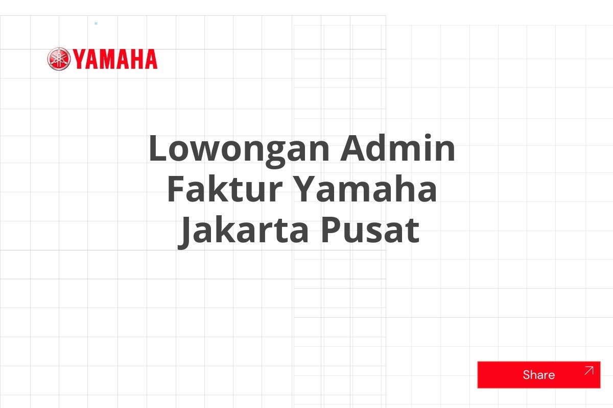 Lowongan Admin Faktur Yamaha Jakarta Pusat