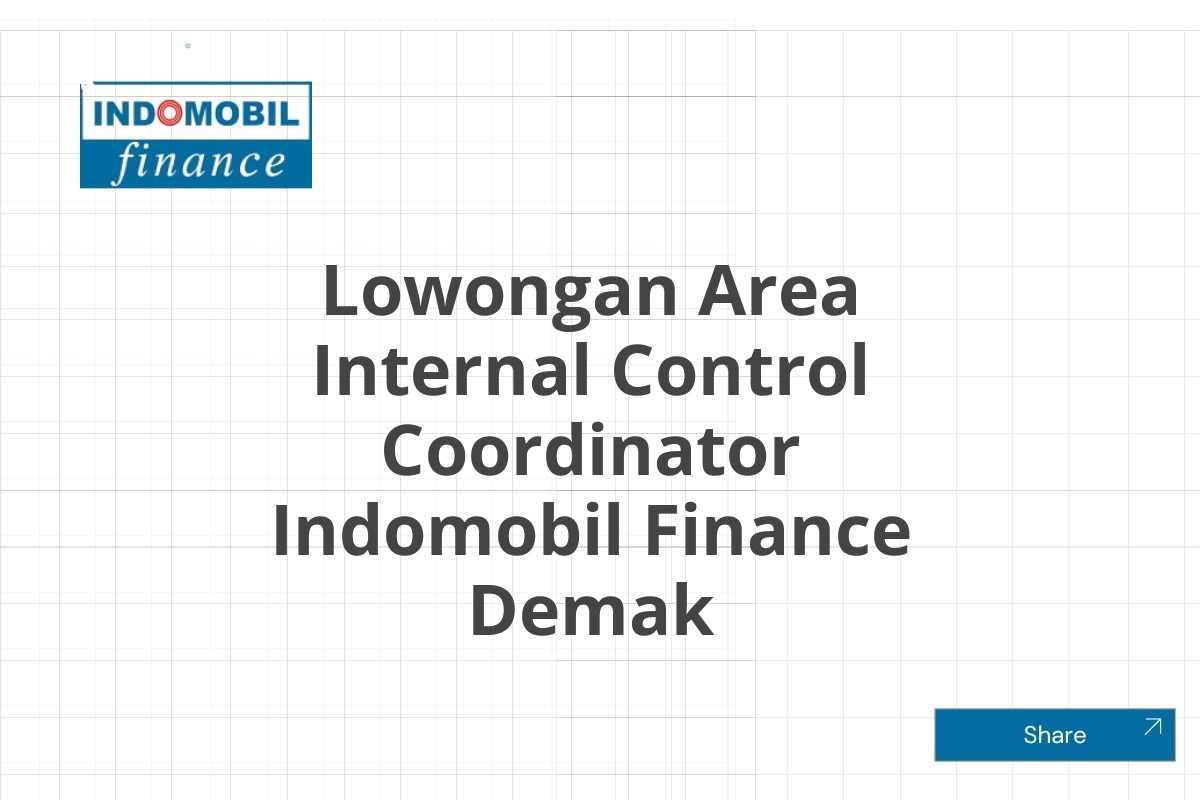 Lowongan Area Internal Control Coordinator Indomobil Finance Demak