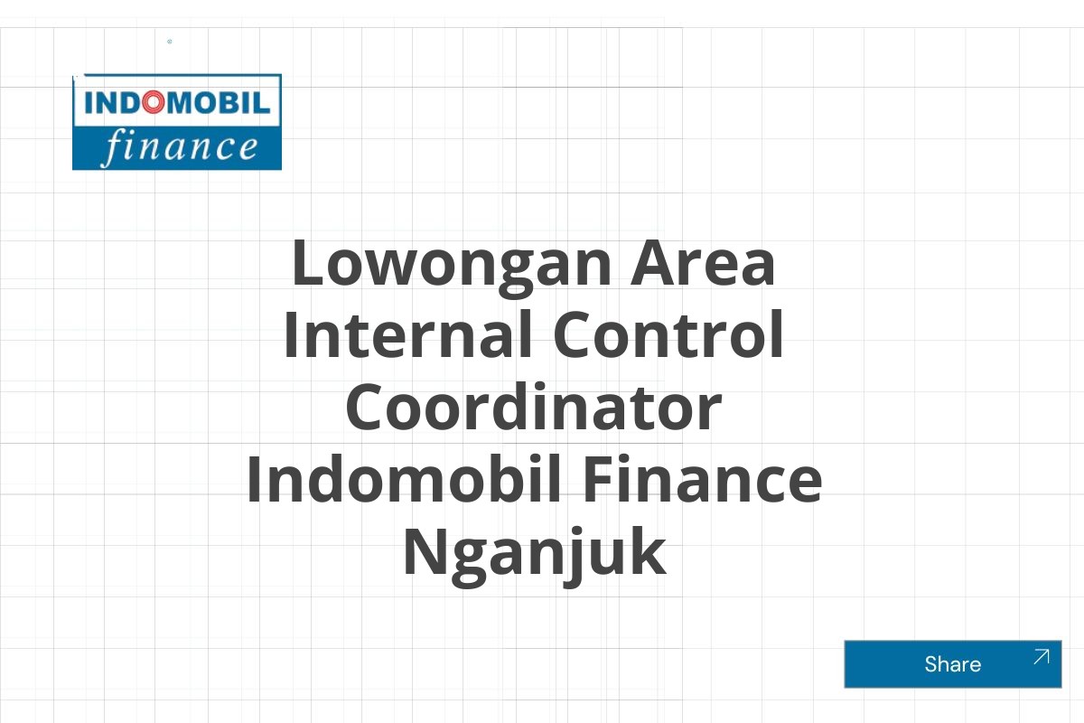 Lowongan Area Internal Control Coordinator Indomobil Finance Nganjuk