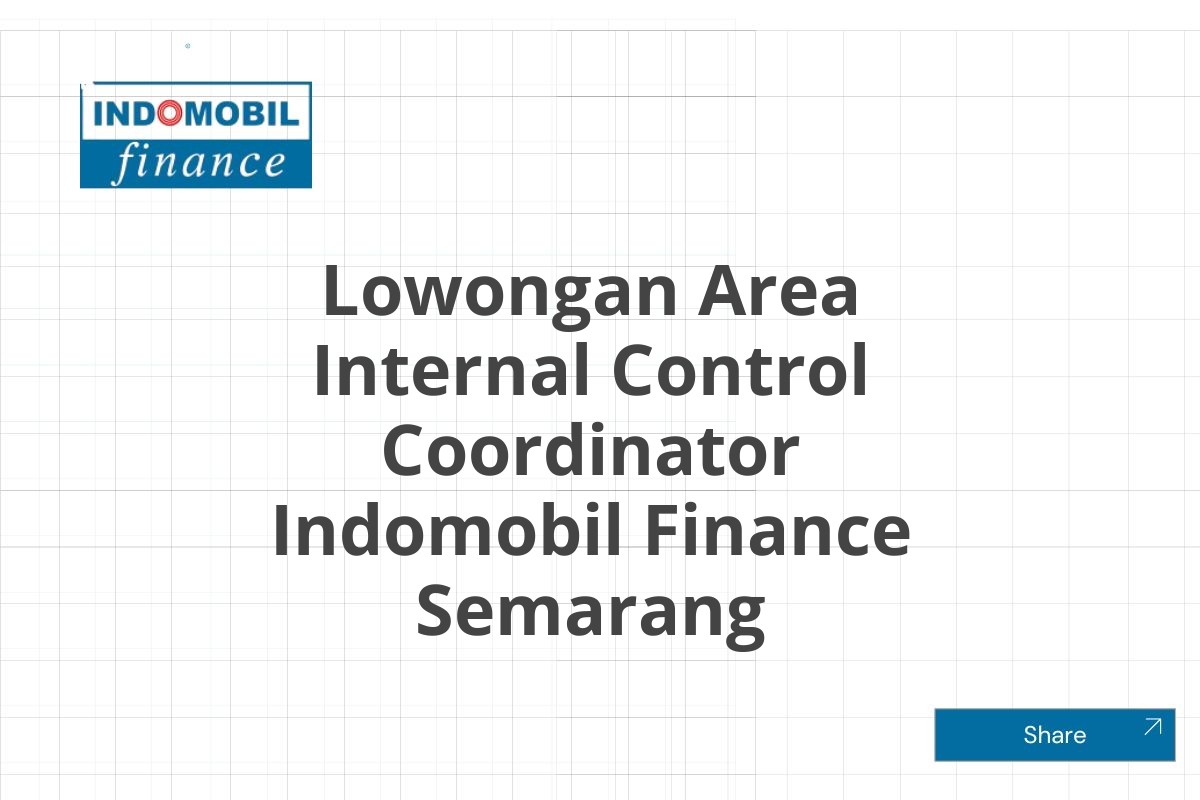 Lowongan Area Internal Control Coordinator Indomobil Finance Semarang