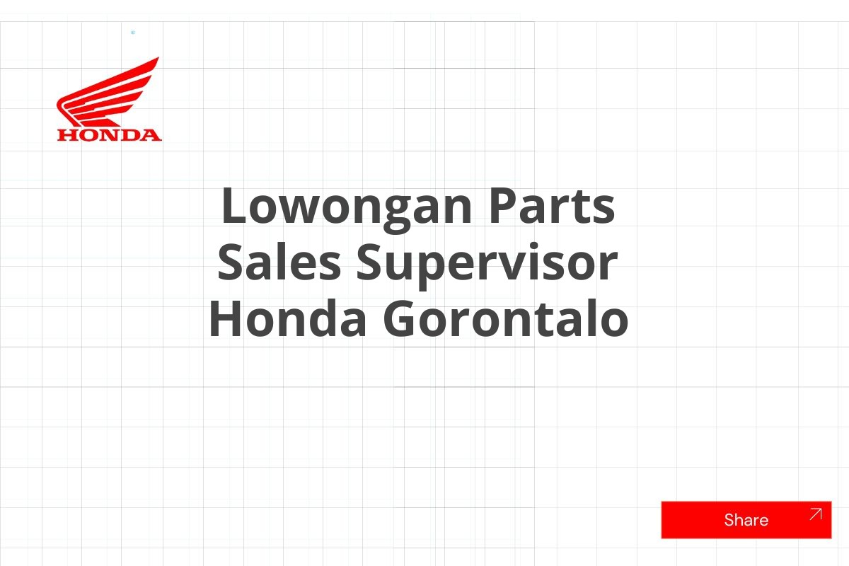 Lowongan Parts Sales Supervisor Honda Gorontalo