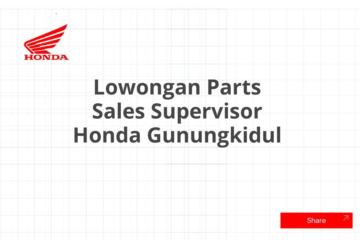 Lowongan Parts Sales Supervisor Honda Gunungkidul