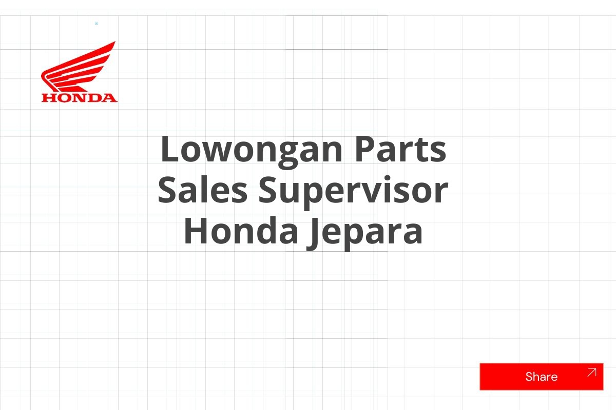 Lowongan Parts Sales Supervisor Honda Jepara