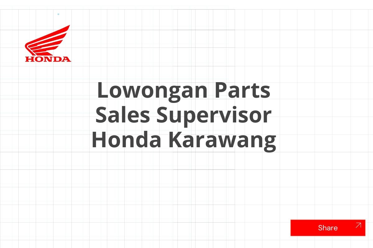 Lowongan Parts Sales Supervisor Honda Karawang