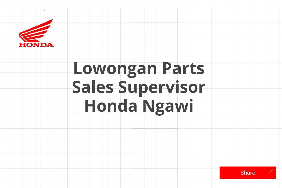 Lowongan Parts Sales Supervisor Honda Ngawi