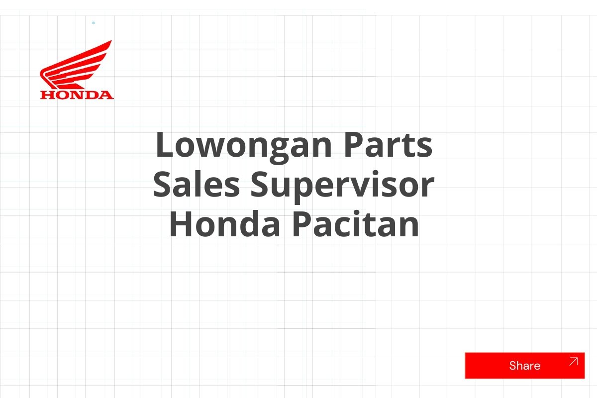 Lowongan Parts Sales Supervisor Honda Pacitan