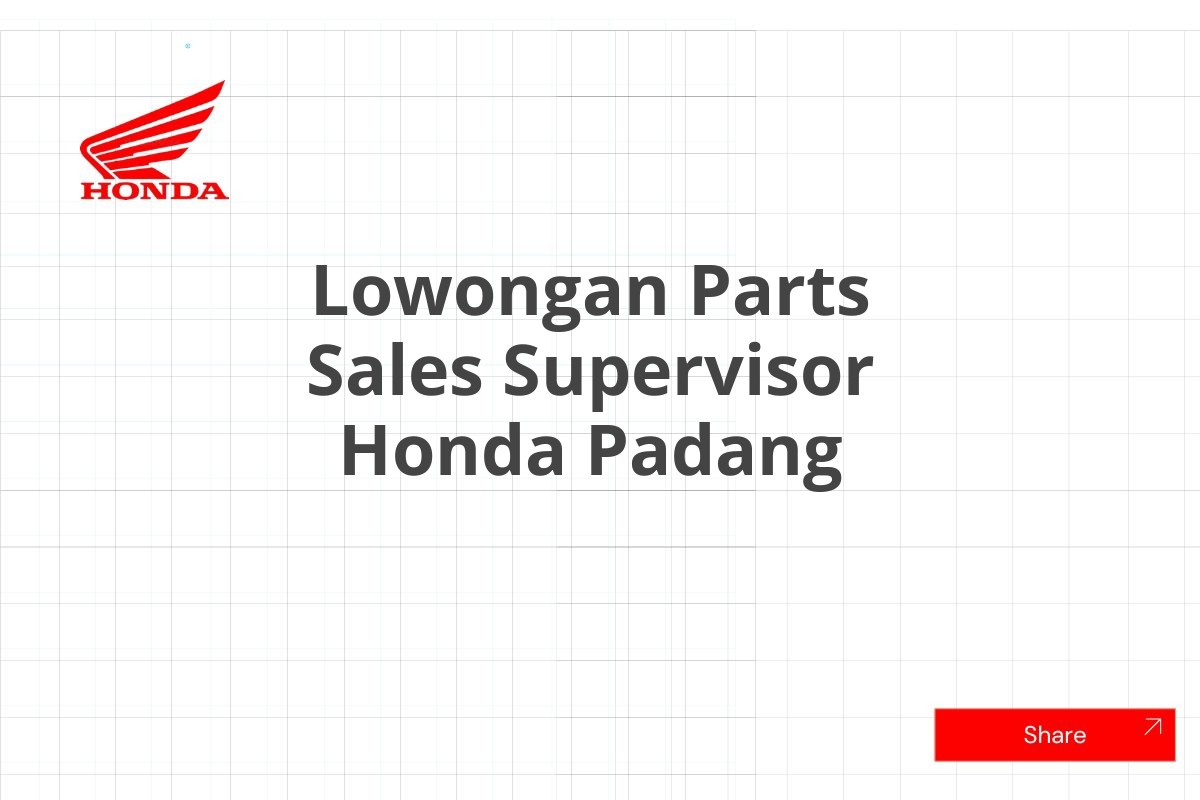 Lowongan Parts Sales Supervisor Honda Padang