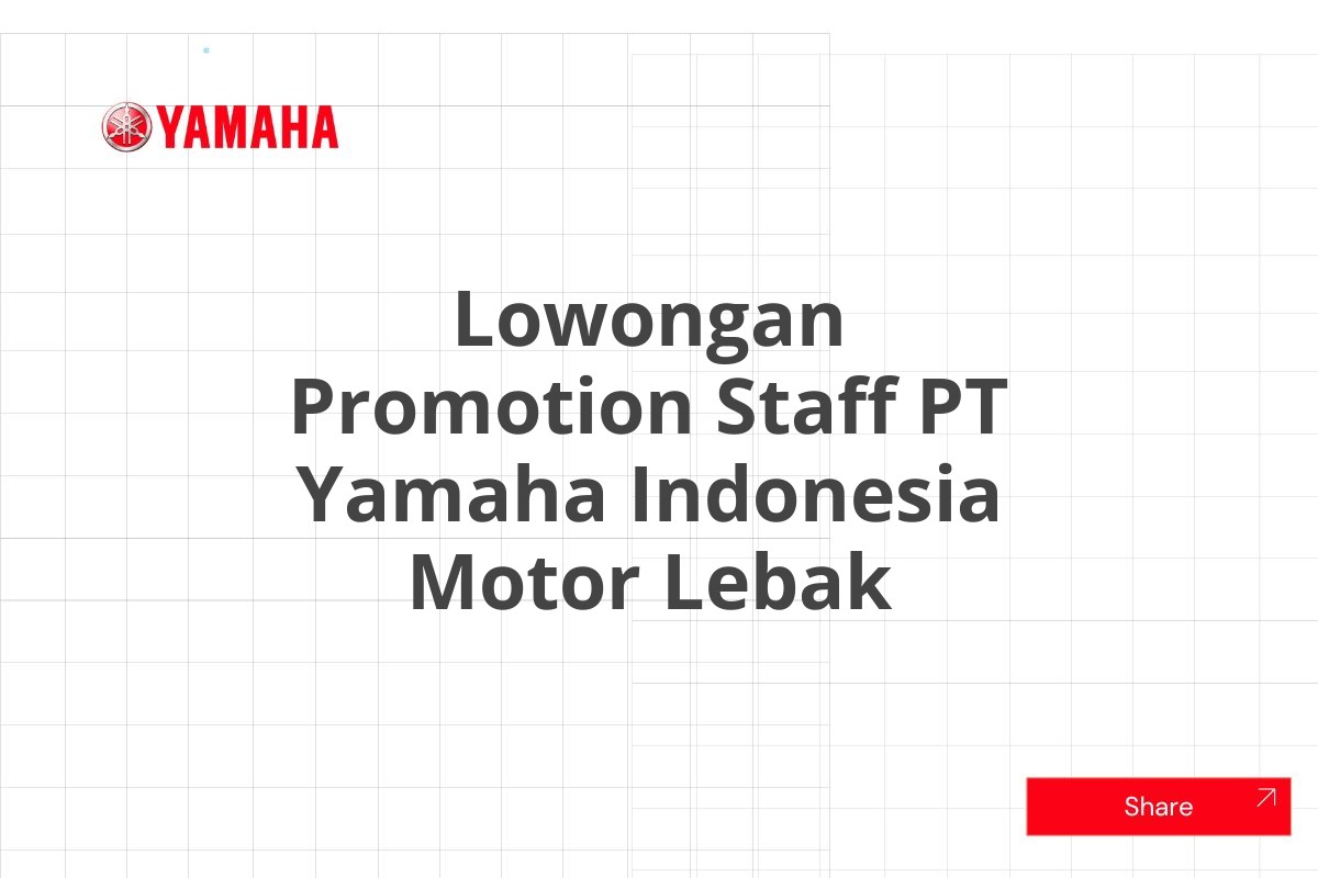 Lowongan Promotion Staff PT Yamaha Indonesia Motor Lebak