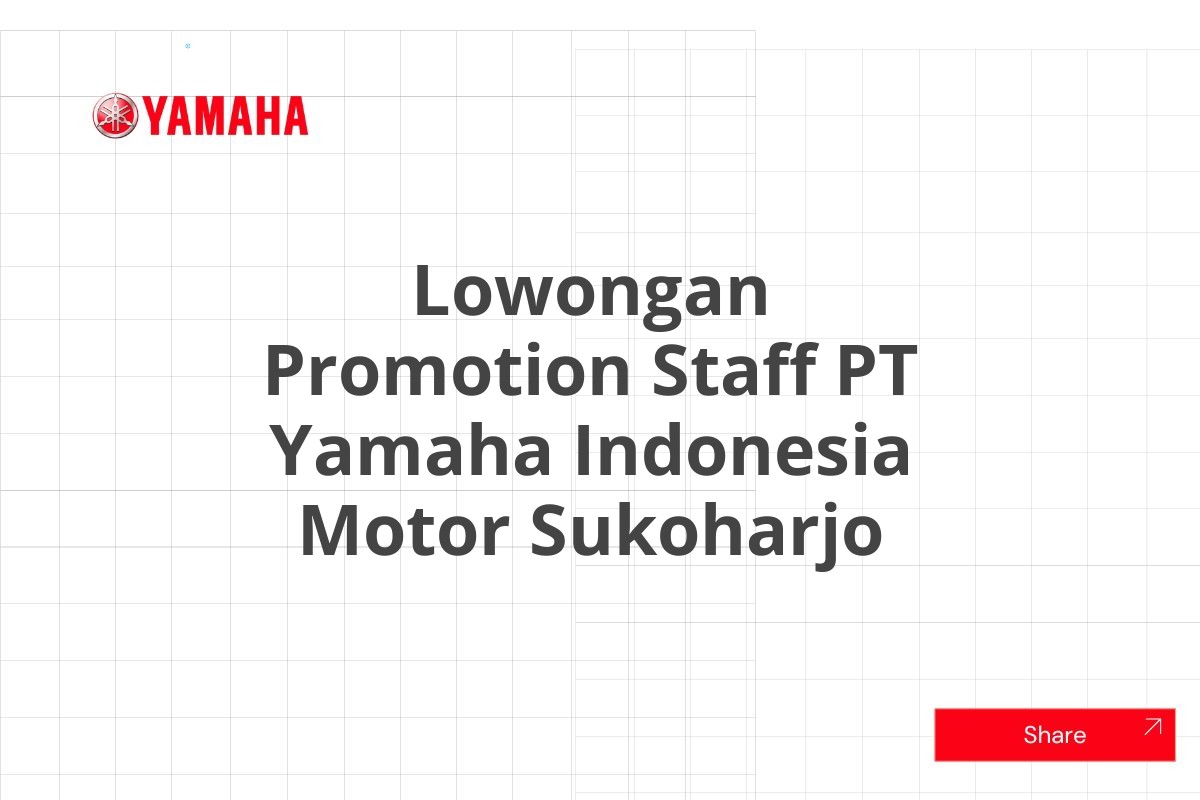 Lowongan Promotion Staff PT Yamaha Indonesia Motor Sukoharjo