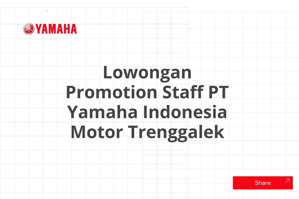 Lowongan Promotion Staff PT Yamaha Indonesia Motor Trenggalek