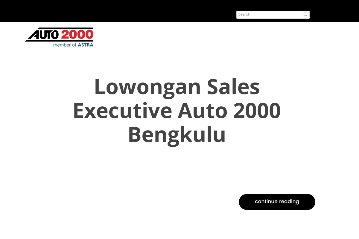 Lowongan Sales Executive Auto 2000 Bengkulu
