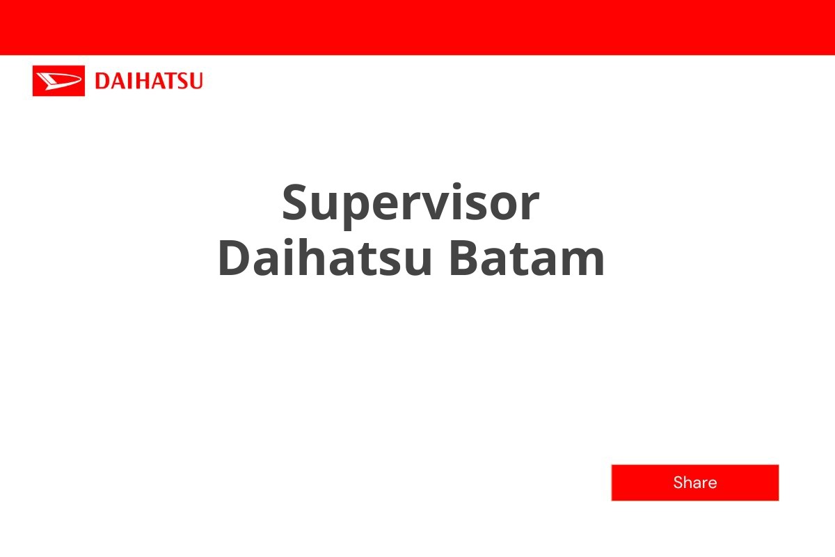 Supervisor Daihatsu Batam