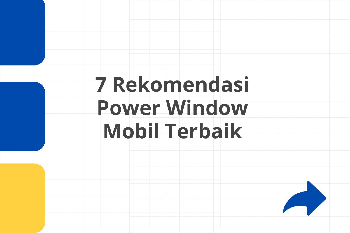 7 Rekomendasi Power Window Mobil Terbaik