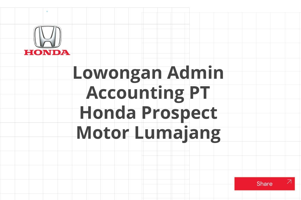 Lowongan Admin Accounting PT Honda Prospect Motor Lumajang