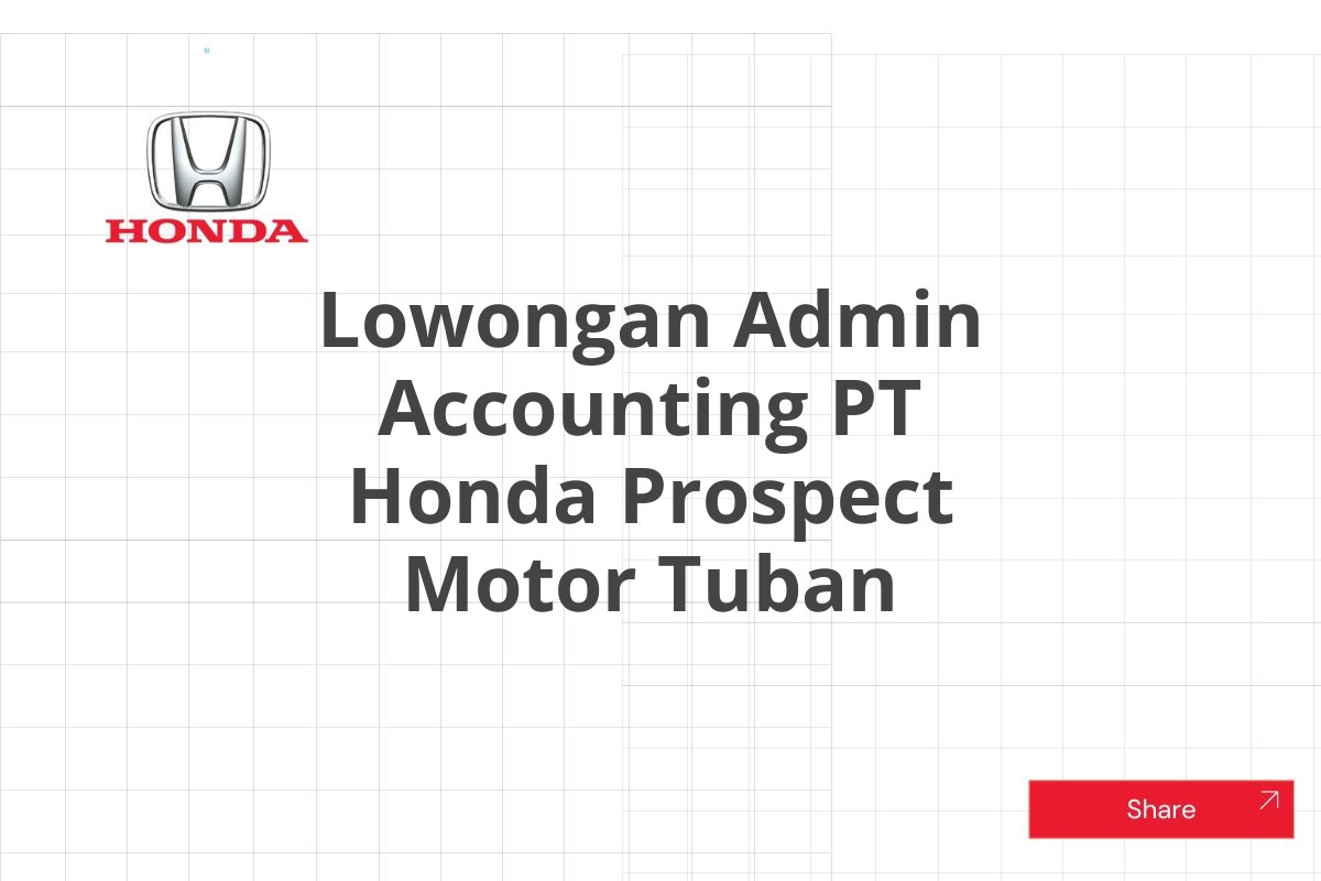 Lowongan Admin Accounting PT Honda Prospect Motor Tuban