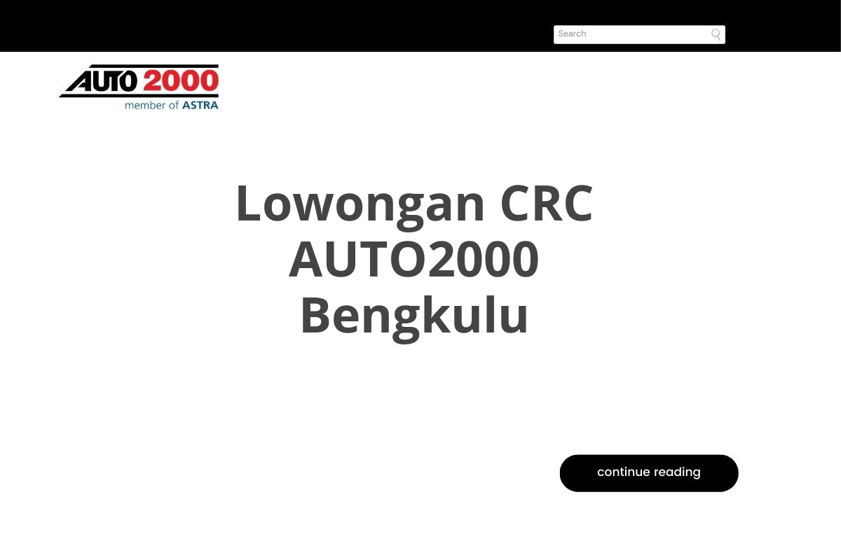 Lowongan CRC AUTO2000 Bengkulu