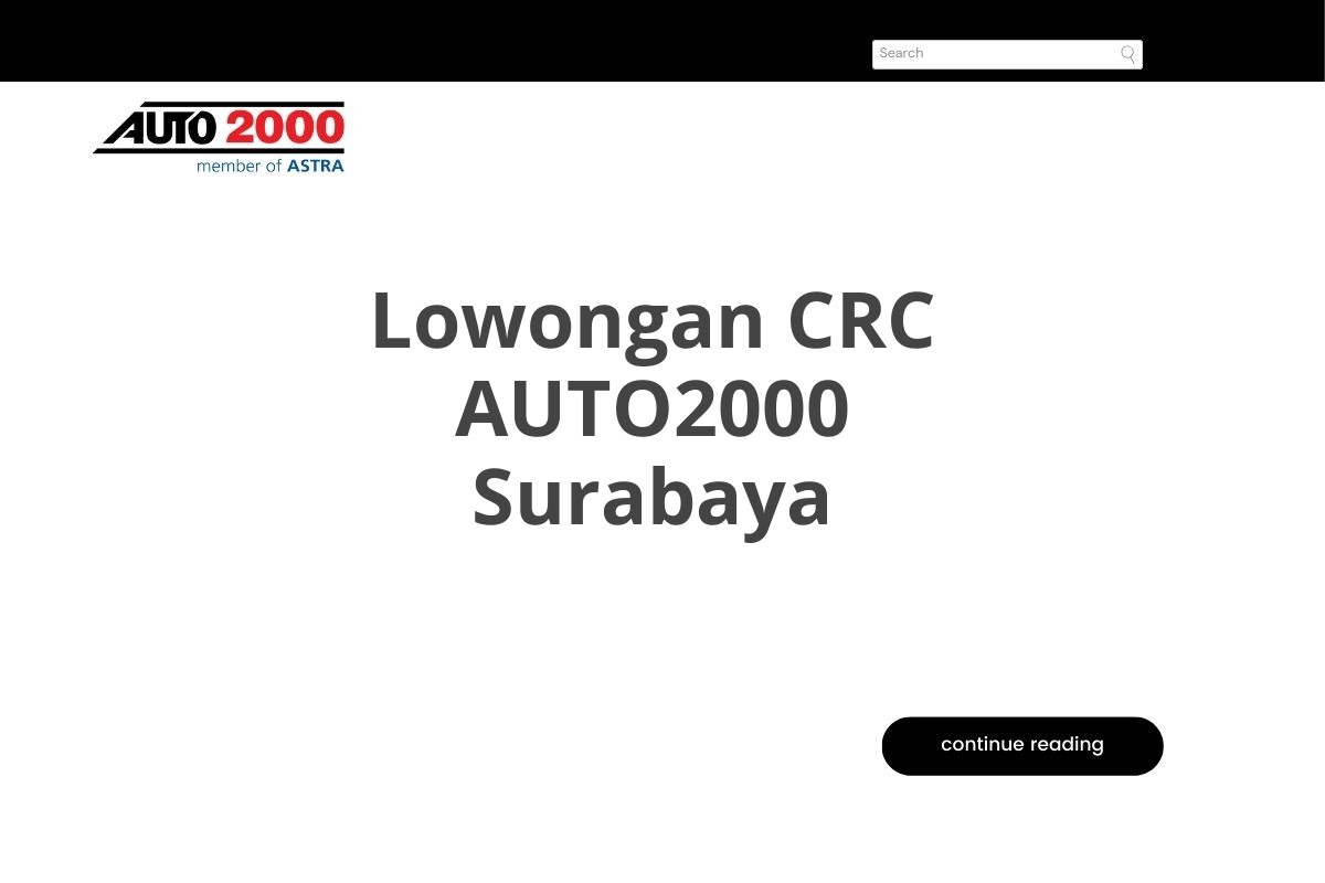 Lowongan CRC AUTO2000 Surabaya