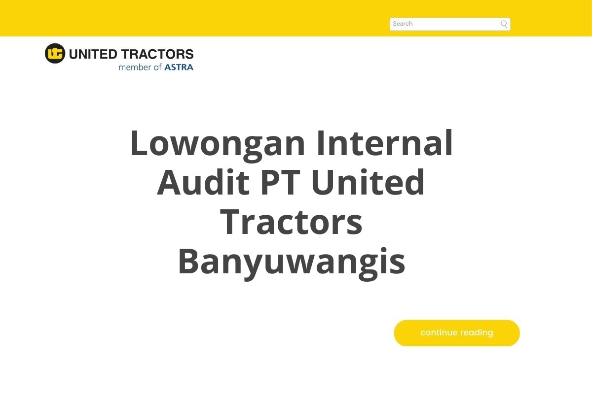Lowongan Internal Audit PT United Tractors Banyuwangis