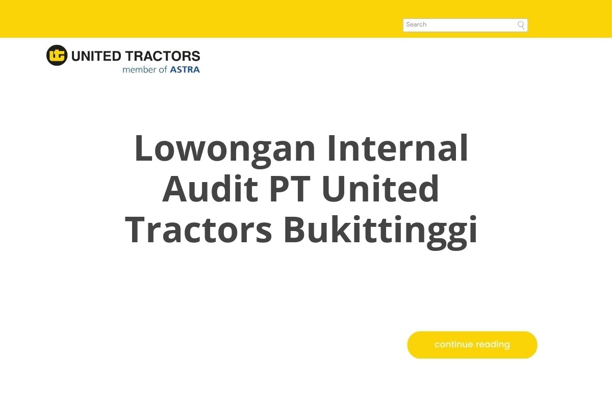 Lowongan Internal Audit PT United Tractors Bukittinggi