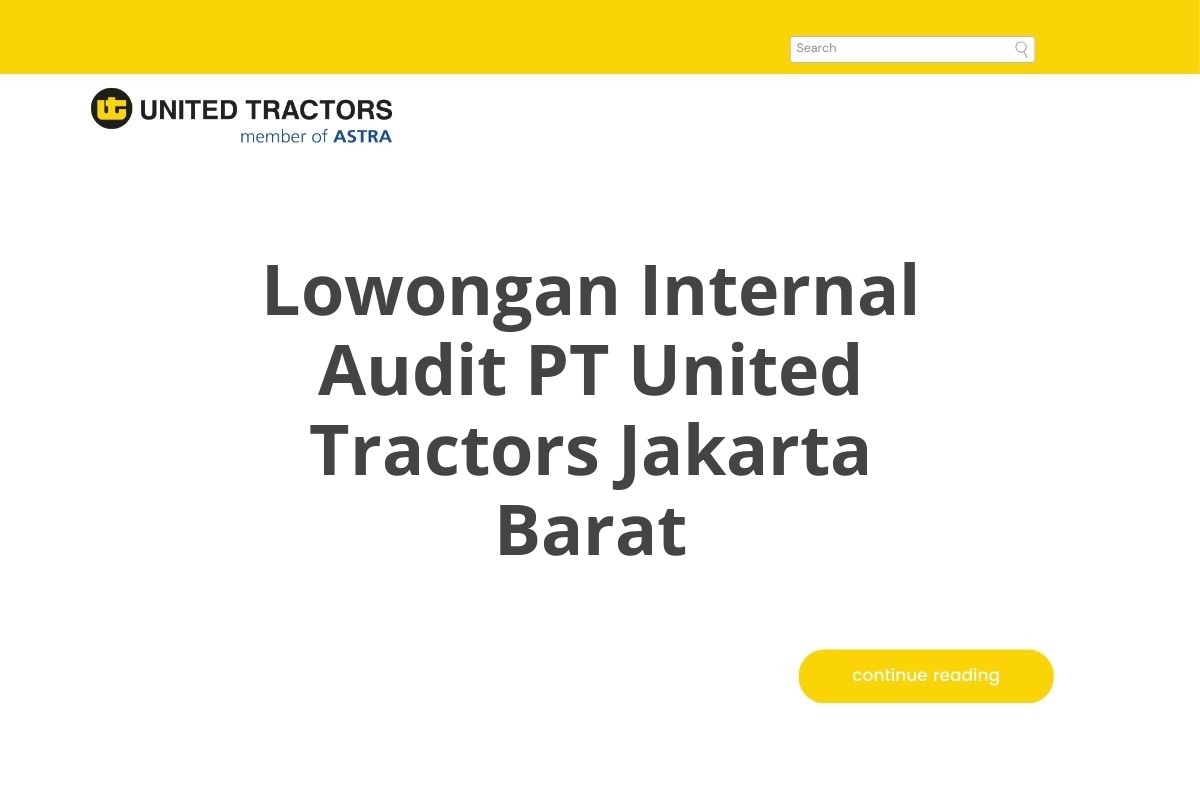 Lowongan Internal Audit PT United Tractors Jakarta Barat