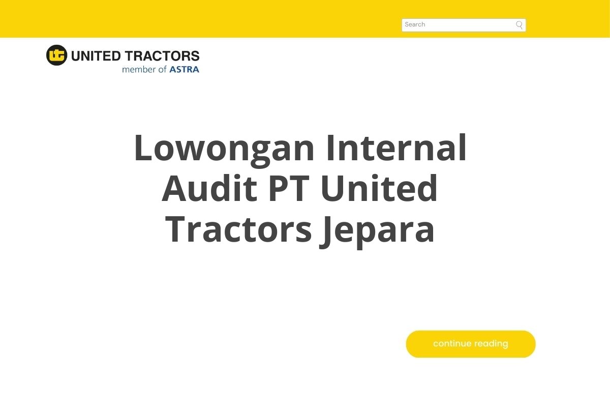 Lowongan Internal Audit PT United Tractors Jepara