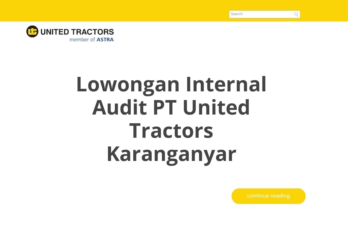 Lowongan Internal Audit PT United Tractors Karanganyar