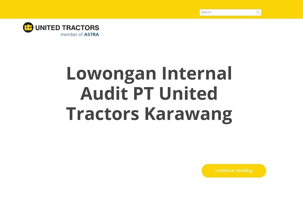 Lowongan Internal Audit PT United Tractors Karawang