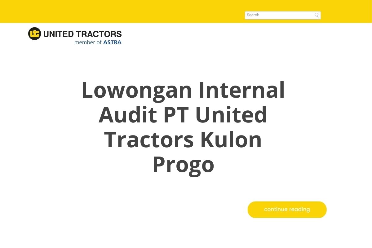 Lowongan Internal Audit PT United Tractors Kulon Progo