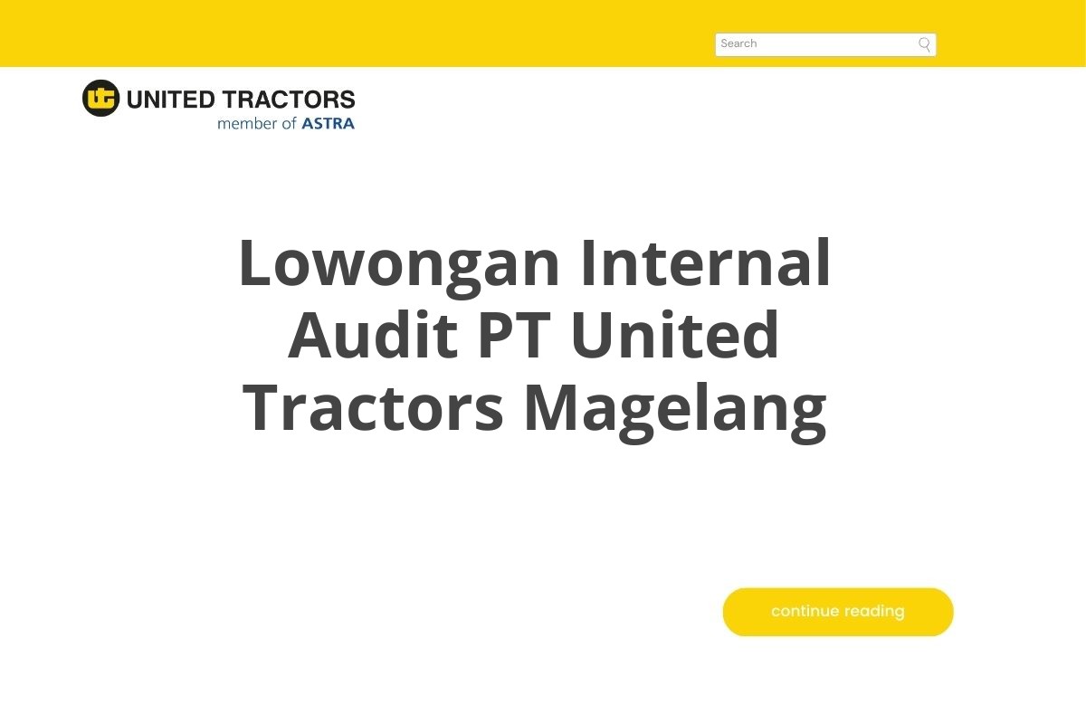 Lowongan Internal Audit PT United Tractors Magelang