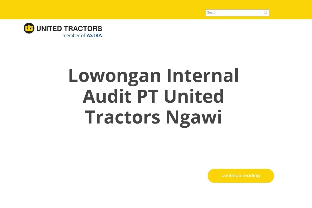 Lowongan Internal Audit PT United Tractors Ngawi