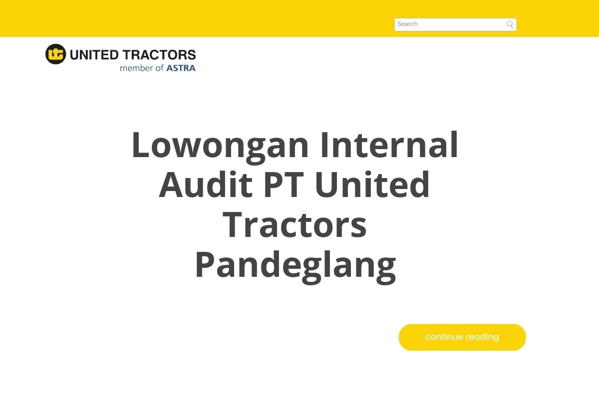 Lowongan Internal Audit PT United Tractors Pandeglang