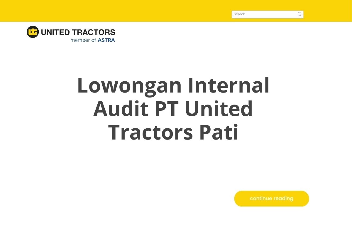Lowongan Internal Audit PT United Tractors Pati