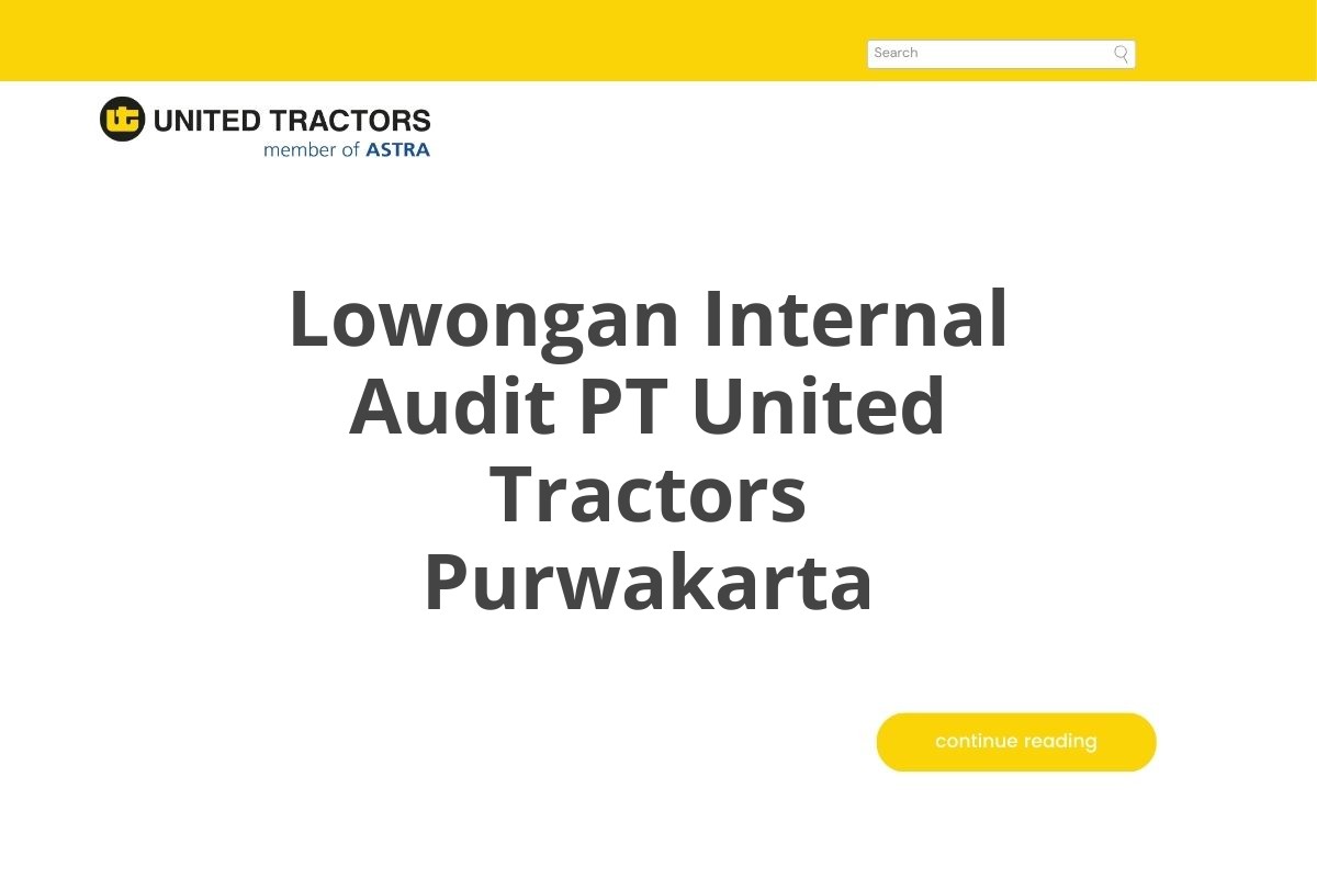 Lowongan Internal Audit PT United Tractors Purwakarta