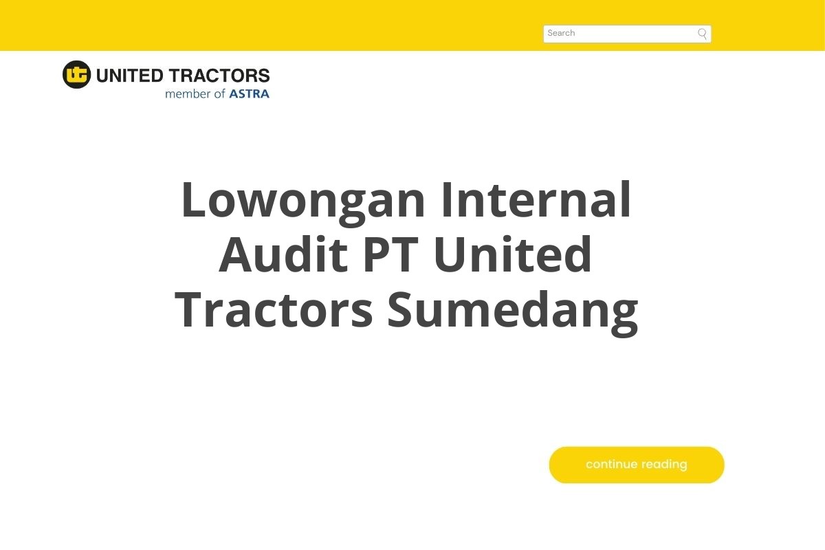 Lowongan Internal Audit PT United Tractors Sumedang