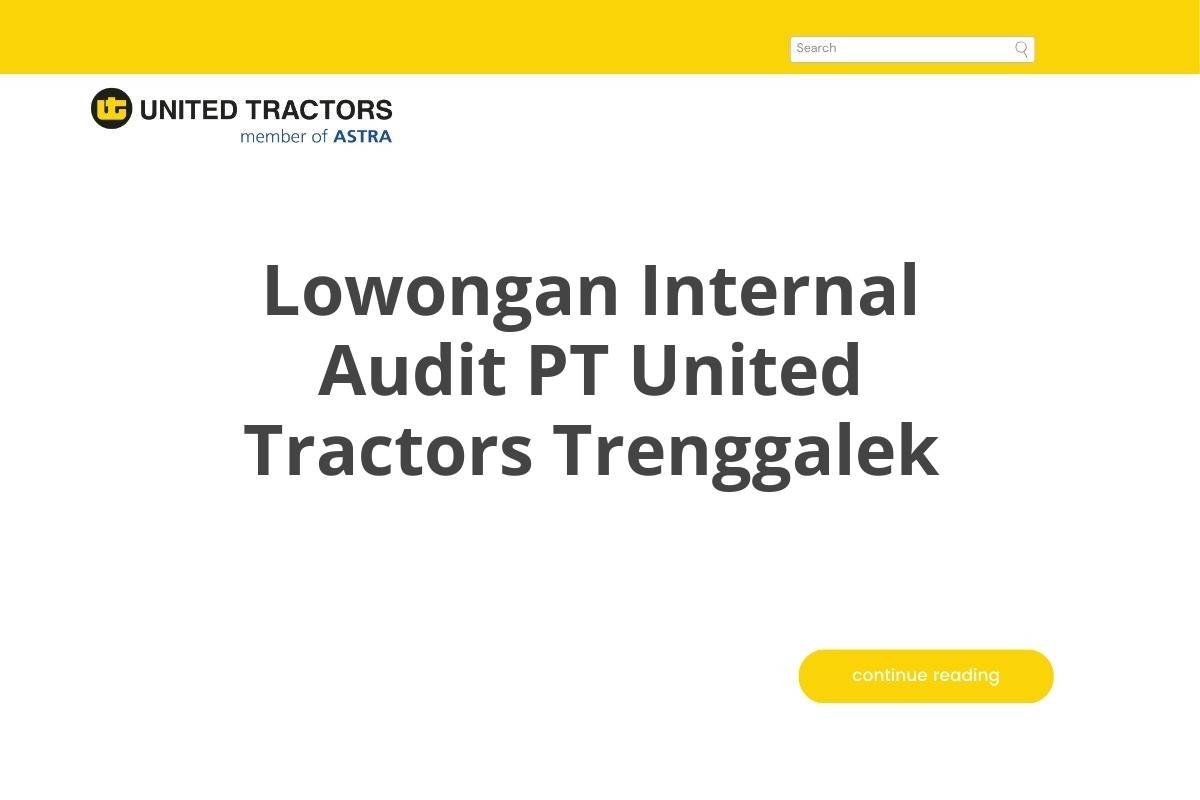 Lowongan Internal Audit PT United Tractors Trenggalek