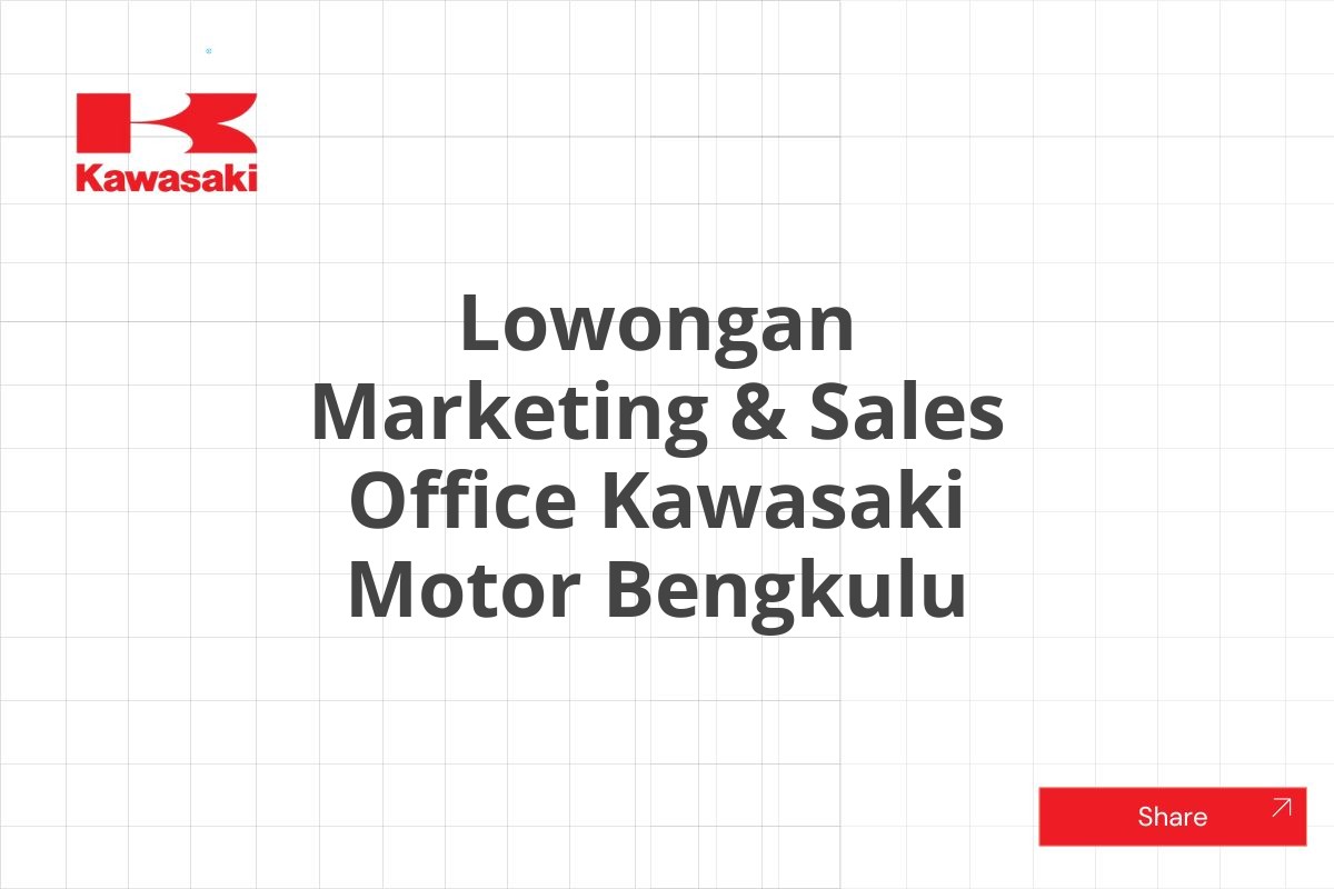 Lowongan Marketing & Sales Office Kawasaki Motor Bengkulu
