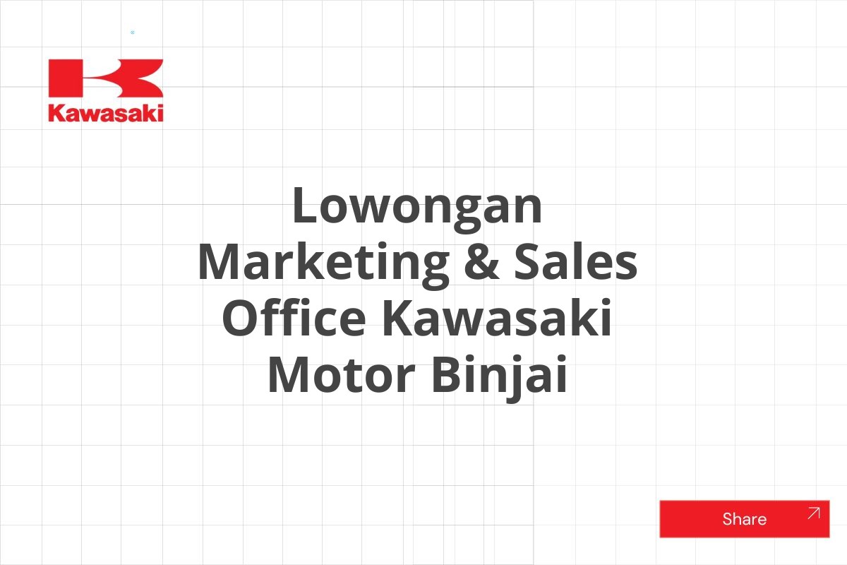 Lowongan Marketing & Sales Office Kawasaki Motor Binjai