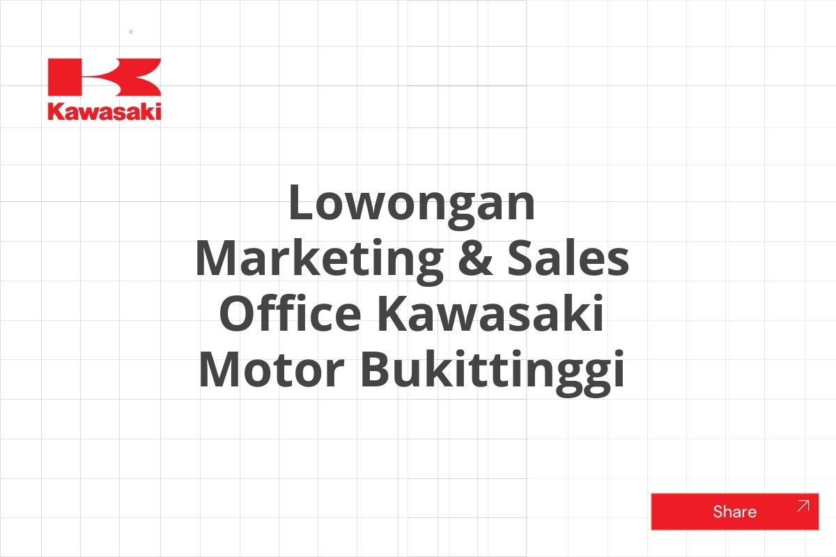 Lowongan Marketing & Sales Office Kawasaki Motor Bukittinggi