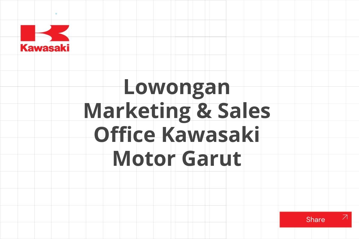 Lowongan Marketing & Sales Office Kawasaki Motor Garut