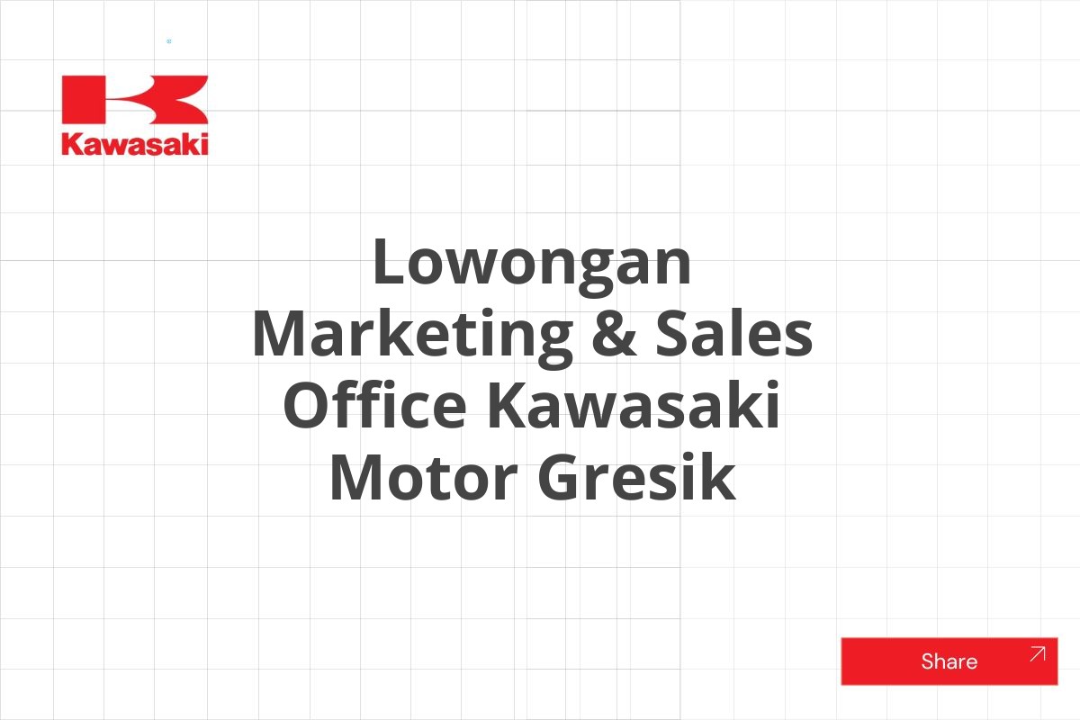 Lowongan Marketing & Sales Office Kawasaki Motor Gresik