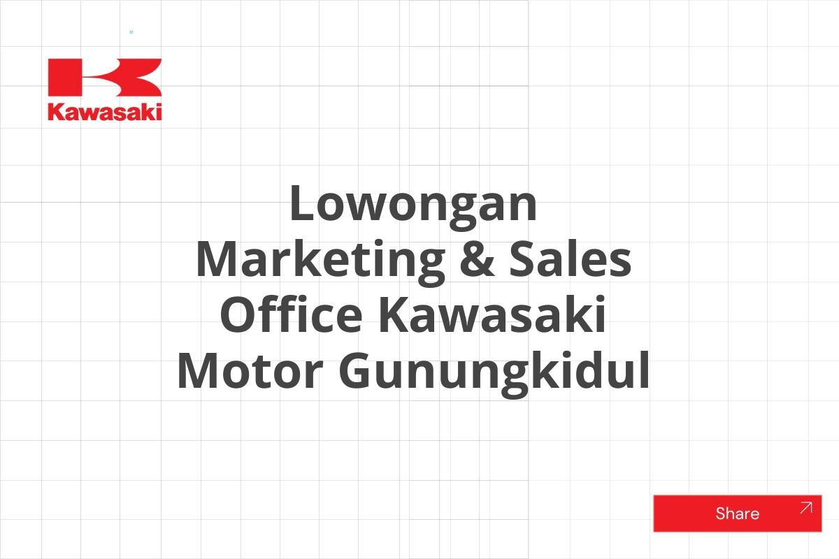 Lowongan Marketing & Sales Office Kawasaki Motor Gunungkidul