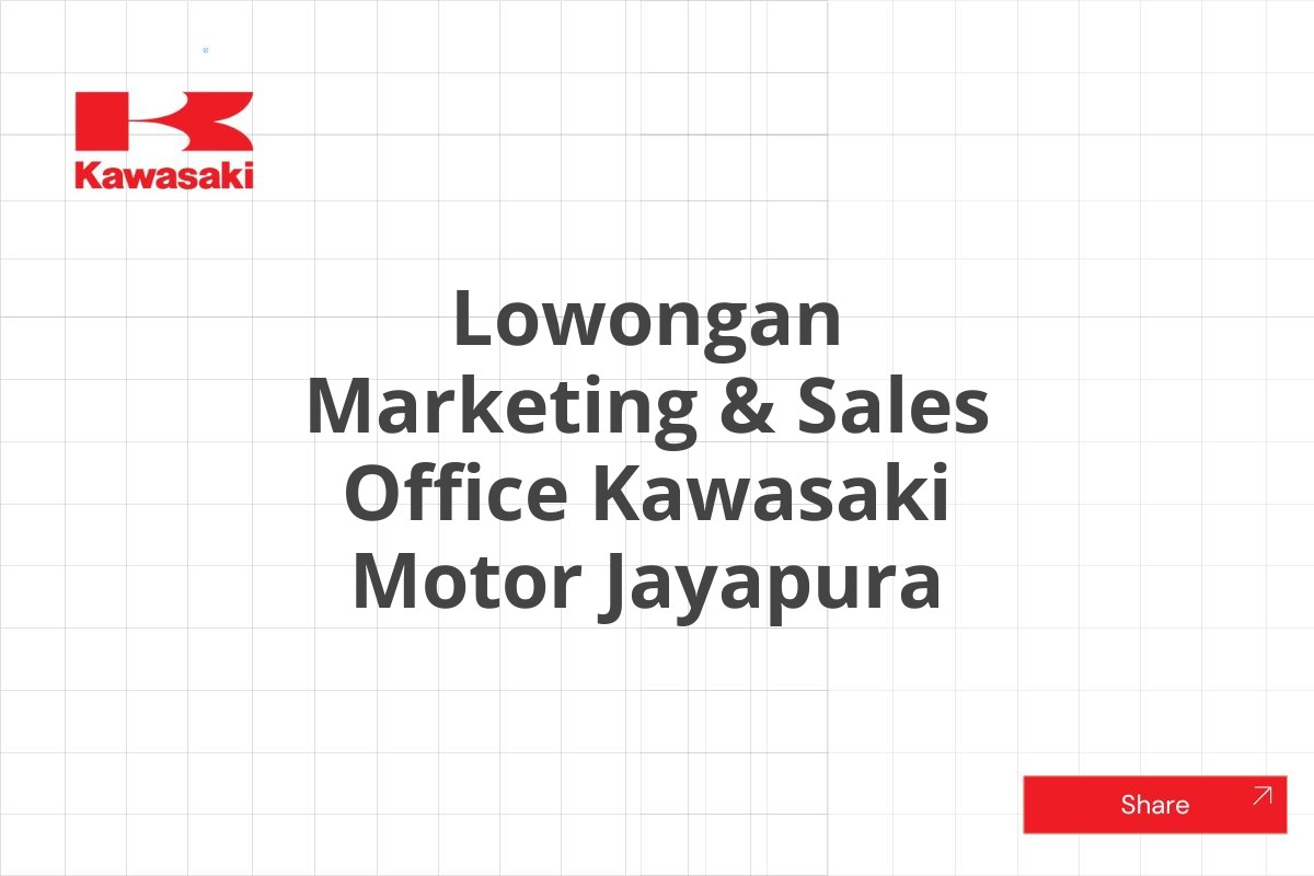 Lowongan Marketing & Sales Office Kawasaki Motor Jayapura
