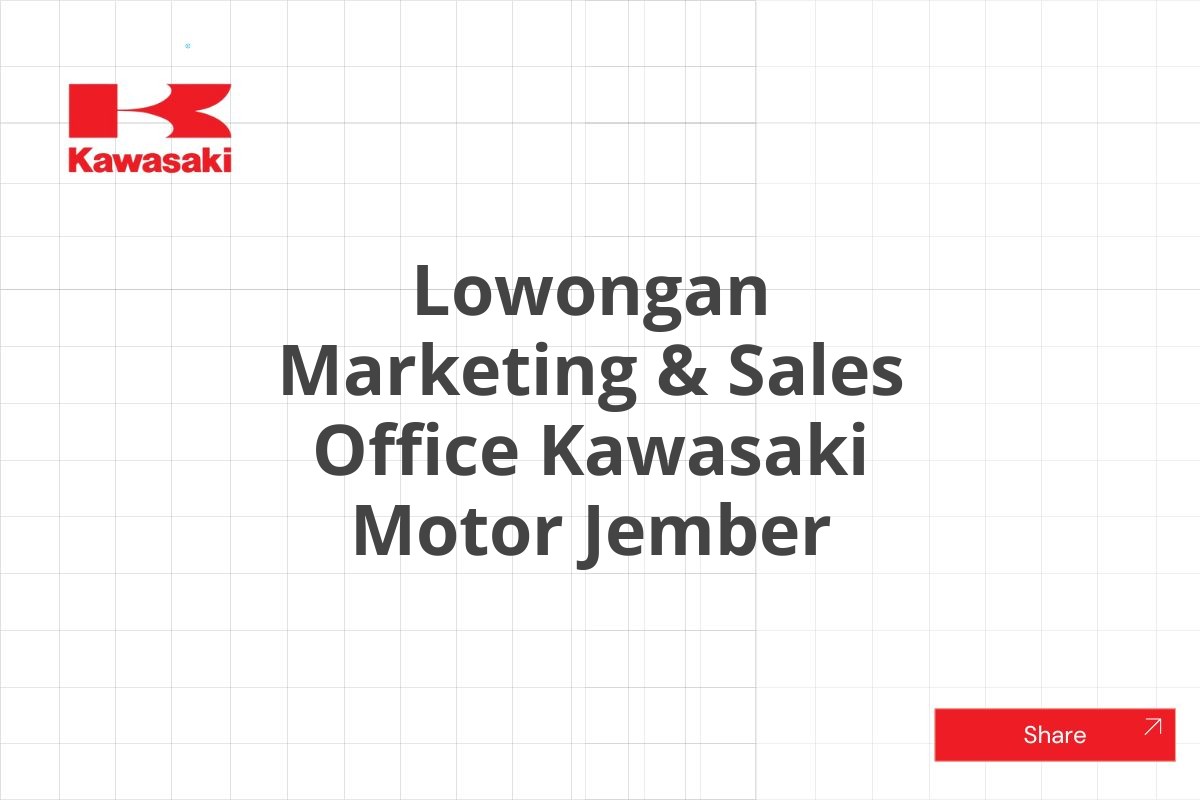 Lowongan Marketing & Sales Office Kawasaki Motor Jember