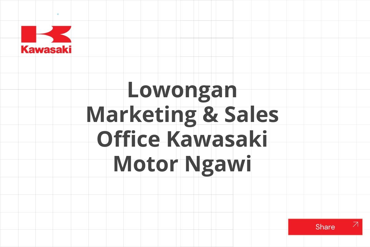 Lowongan Marketing & Sales Office Kawasaki Motor Ngawi