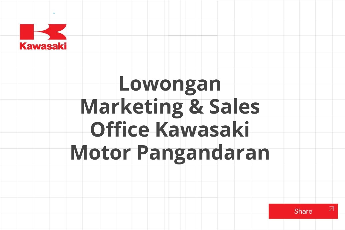 Lowongan Marketing & Sales Office Kawasaki Motor Pangandaran